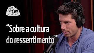 Sobre a cultura do ressentimento – Com Marco Antônio Costa