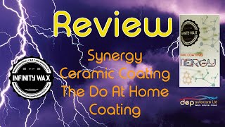 Synergy Ceramic Coating from Infinity Wax - Reviewed & Tested - A Do It At Home Ceramic Coating ?