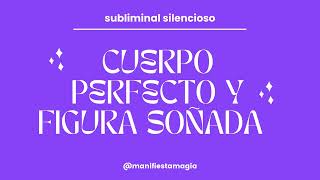 🔥 Cuerpo Perfecto y Figura Soñada 🔥 - Audio Subliminal Silencioso Muy Potente - Ley de Asunción