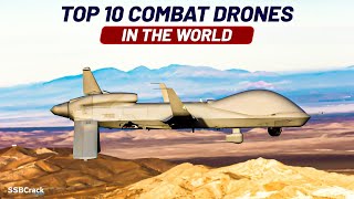 Top 10 Combat Drones in the World | Top 10 Military Drones in the World | US Military Drones