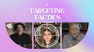 Targeting Tactics: Part 3.