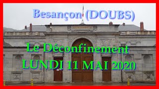 Besançon: Déconfinement 1er Jour (Frédéric Lopez) 11 Mai 2020