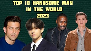 Most Handsome man in the world, Top 10 Contenders for the title and their Age, Nationality 2023