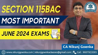 Section 115BAC | Very Important for Exam | All Confusion Cleared | CA Nikunj Goenka