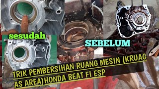 PROSES PEMBERSIHAN  MESIN DIRUANG KRUG AS ( HONDA BEAT FI ESP K44)