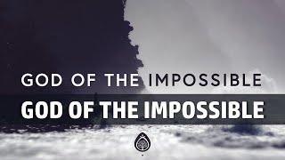 God Of The Impossible I Lincoln Brewster (Instrumental with Lyrics)