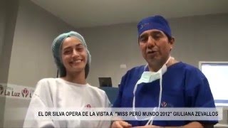 Giuliana Zevallos, Miss Perú Mundo 2012, operada de la vista por el Dr. Fermín Silva