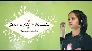 Sampai Akhir Hidupku-JPCC | Cover by Clementina Paukin