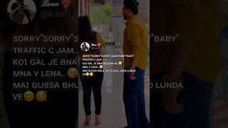 Sorry Sorry Jaan Baby Baby traffic C jaam || Arjan Dhillon || Struggler Girl || Punjabi Songs ||