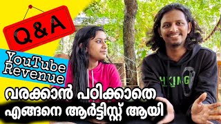 വരക്കാൻ പഠിക്കാതെ എങ്ങനെ ആർട്ടിസ്റ്റ് ആയി | YouTube Revenue | Q&A | part 01