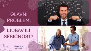 02.  Glavni problem:  ljubav ili sebičnost