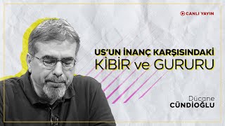 Us'un İnanç Karşısındaki Kibir ve Gururu