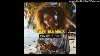 Meri Banex (2024)-Flunky x Ohbey Mahn (Stingray Records)