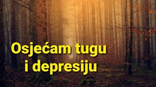 Osjećam tugu i depresiju