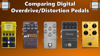 Comparing Digital Overdrive/Distortion Pedals