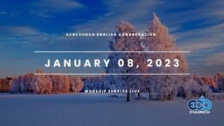 ECBChurch Worship Service Live - January 8th, 2023