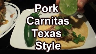 How to cook Pork Carnitas Taco's ~  Texas Style