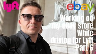 Maximizing Earnings Part 6: Scaling Up My eBay Store and Lyft Income | Advanced Business Tactics