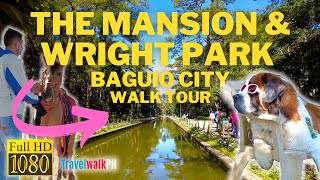 [HD] THE MANSION & WRIGHT PARK BAGUIO CITY 2022 | Walk Tour | Philippines