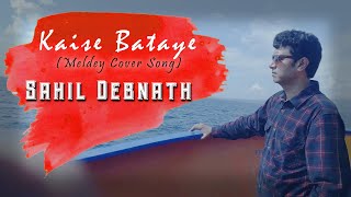 Tu Jaane Naa... A Medley Cover Song II Sahil Debnath II Leo Voice