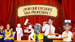 Razones para escoger una profesión ¿cuáles son correctas?