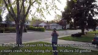 DJI Naza Hexacopter- Post crash resurrection/Walkera 2d gimbal test