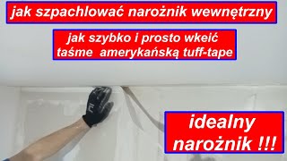 jak wklejać taśmę amerykańską  tufftape, szpachlowanie narożników wewnętrznych, jak zrobić idealnie