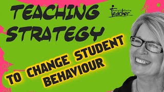 Positive Classroom Management: How To Change Student Behaviour Using Positive Reinforcement