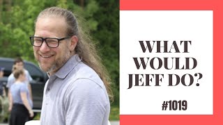 What Would Jeff Do? #1019- dog training q &a