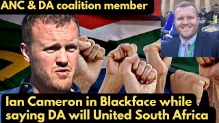 DA member Ian Cameron facing backlash for putting on Blackface ANC & DA coalition MP suspended