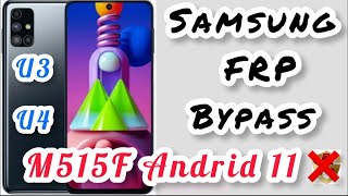 Samsung M51 (SM-M515F) U3 U4 Frp Bypass Google Account Android 11 / Alliance Not working /2023