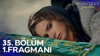 Hudutsuz Sevda 35. Bölüm Fragmanı ( Yeni Sezon  )