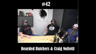 #42 The Bearded Butchers: Seth and Scott Perkins & Craig Nolletti