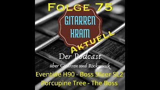 Eventide H90 - Boss Slicer SL-2 - Born in the USA - Gitarrenkram Aktuell - Folge 75 - Dezember 2022