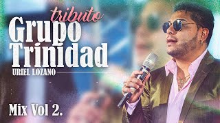 Uriel Lozano - Tributo a Trinidad: Si Te Vuelvo a Buscar / Me Parece Que Es Mentira / Soy El Ladrón