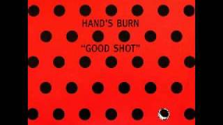 Hand's Burn - Good Shot (Original Mix)