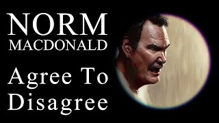 Norm Macdonald - Agree to disagree