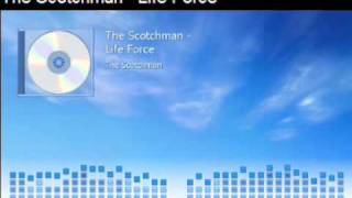 The Scotchman - Life Force