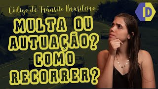 AS PRINCIPAIS DÚVIDAS SOBRE CTB: Posso recorrer de uma multa? Quais os documentos necessários?