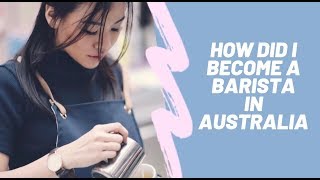 How I Switched Career from a Food Blogger into a Barista in Melbourne Australia | Barista Journey