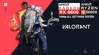 Valorant AMD RX 6600 + Ryzen 5 5600X | 1080p All Settings Tested