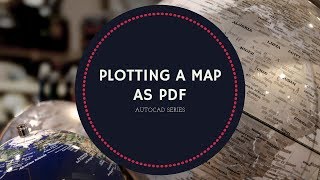 Plotting a Map as PDF using AutoCAD