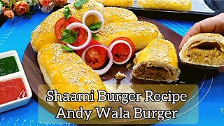 Anda Shami Burger Recipe | برگر بنانے کا نیا طریقہ | Andy Wala Burger | Shami Kabab Recipe