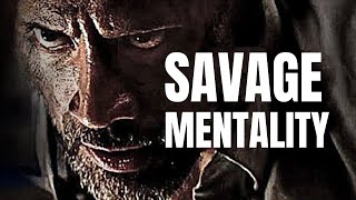 SAVAGE MENTALITY - Motivational Speech