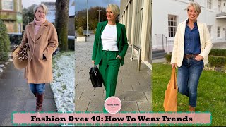 Fashion Over 40 | How To Wear Trends | Fashion Trends 2023