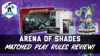 ARENA OF SHADES - MATCHED PLAY RULES DISCUSSION! - NEW NIGHTHAUNT and DAUGHTERS OF KHAINE WARSCROLLS