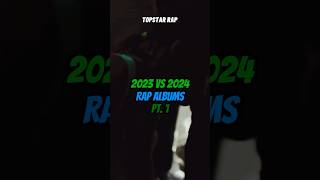 2023 vs. 2024 Rap Albums! #rap #albums #vs #travisscott #21savage