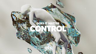 Does It Matter - Control