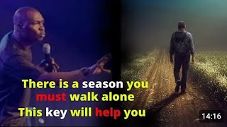 there is a season you must walk alone | apostle Joshua selman