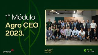 Confira o 1° módulo do Programa Agro CEO 2023